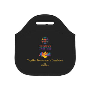 I Do Me 2/ Friends of Your Marriage Neoprene Lunch Bag