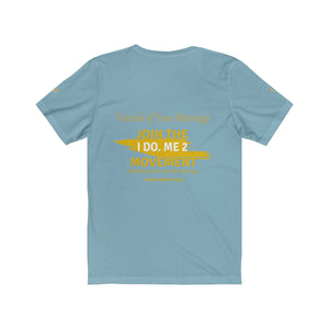 I Do Me2 -I'M IN/JOIN THE MOVEMENT Unisex Jersey Short Sleeve Tee